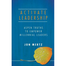 Activate Leadership: Aspen Truths to Empower Millennial Leaders