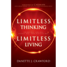 Limitless Thinking, Limitless Living: Think Big, Ask Big, Expect Big, and Receive Big!