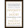 Divinity of Doubt: God and Atheism on Trial