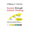 Success through Critical Thinking: Creating a Launch Pad to Success - Part 1: From White Belt to Brown Belt
