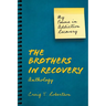The Brothers in Recovery Anthology: My Poems in Addiction Recovery