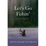 Let's Go Fishin'