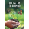 Biology for the Beginner