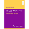 The Dual Artist Novel: Subverting Genre and Gender