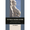 The Power of Unearned Suffering: The Roots and Implications of Martin Luther King, Jr.'s Theodicy