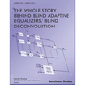 Whole Story Behind Blind Adaptive Equalizers/ Blind Deconvolution