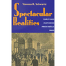 Spectacular Realities: Early Mass Culture in Fin-De-Si鐵le Paris