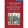 A History of the Episcopal Church - Third Revised Edition: Complete Through the 78th General Convention