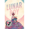 Lunar Boy: A Graphic Novel