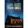 Dark Deeds Down Under: A Crime & Thriller Anthology