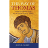 Way of Thomas: Insights for Spiritual Living from the Gnostic Gospel of Thomas
