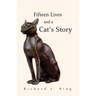 Fifteen Lives and a Cat's Story