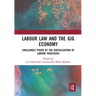Labour Law and the Gig Economy: Challenges Posed by the Digitalisation of Labour Processes