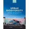 Urban Biodiversity and Equity: Justice-Centered Conservation in Cities