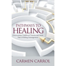 Pathways To Healing: Overcoming Childhood Trauma and Adult Pain of Sibling Estrangement