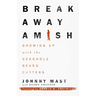 Breakaway Amish: Growing Up with the Bergholz Beard Cutters