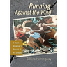 Running Against the Wind: A Black Arkansan's Pursuit of His Dreams
