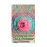 Crochet for Kids: 10 Wonderful Patterns for This Summer: (Crochet Patterns, Crochet Stitches)