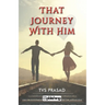 That Journey with Him
