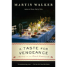 A Taste for Vengeance: A Mystery of the French Countryside