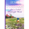 Just a Cowboy's Midnight Bride (Sweet Western Christian Romance Book 4) (Flyboys of Sweet Briar Ranch in North Dakota)