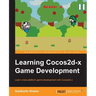 Learning Cocos2d-X Game Development