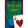 Bridge Technique 2: Tricks with Trumps