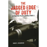 The Jagged Edge of Duty: A Fighter Pilot's World War II