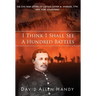 I Think I Shall See a Hundred Battles: The Civil War Letters of Captain Luther M. Wheeler, 77th New York Volunteers
