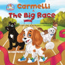 Carmelli & The Big Race: A Dog's Tale of Acceptance & Friendship