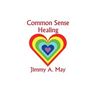 Common Sense Healing