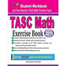 TASC Math Exercise Book: Student Workbook and Two Realistic TASC Math Tests