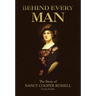 Behind Every Man: The Story of Nancy Cooper Russell