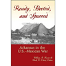 Ready, Booted, and Spurred: Arkansas in the U.S.Â Mexican War