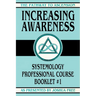 Increasing Awareness: Systemology Professional Course Booklet #1