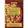 The Ultimate Mediterranean Dash Diet Recipe Book: Boost Your Metabolism and Enjoy Your Meals with Incredibly Tasty Mediterranean Dash Diet Dishes