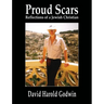 Proud Scars: Reflections of a Jewish Christian