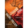 The Fissure King: A Novel in Five Stories