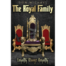 The Royal Family: Loyalty Brings Royalty