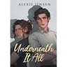 Underneath It All