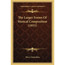 The Larger Forms Of Musical Composition (1915)