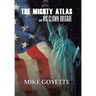 The Mighty Atlas & His Clown Brigade: America's Most Unlikely Heroes