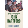 My Memories of John Hartford