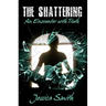 The Shattering: An Encounter with Truth