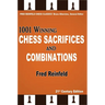 1001 Winning Chess Sacrifices and Combinations