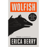 Wolfish: Wolf, Self, and the Stories We Tell about Fear