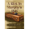A Riot In Murphy's Pub