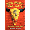 Powwows, Fat Cats, and Other Indian Tales