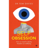 Self-Obsession: How Our Need for Identity Threatens Our Wellbeing