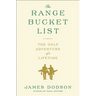 The Range Bucket List: The Golf Adventure of a Lifetime
